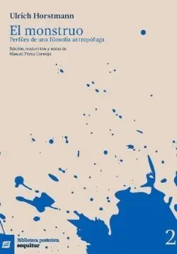 El Monstruo. Perfiles de una Filosofia Antropofuga