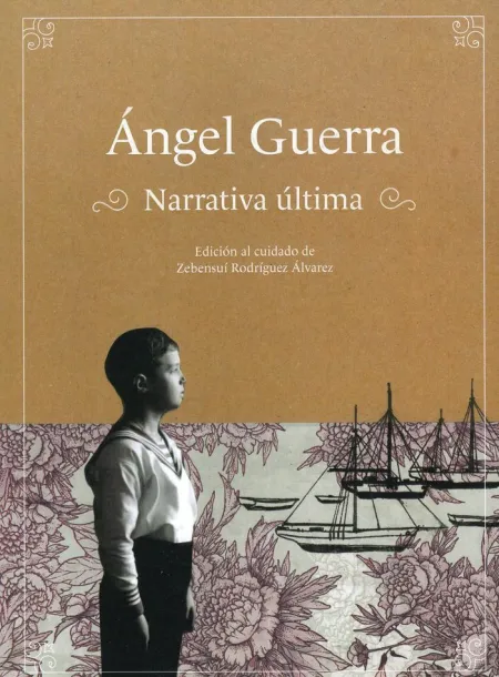 Angel Guerra, Narrativa Última