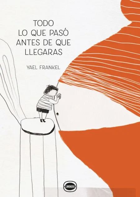 Todo lo que Pasó Antes de que Llegaras