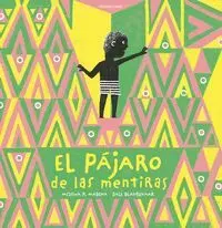 El Pajaro de las Mentiras