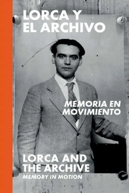 Lorca y el Archivo. Memoria en Movimiento