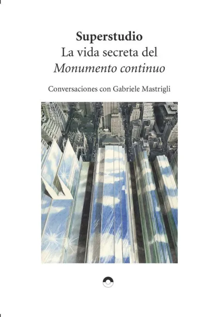 La Vida Secreta del Monumento Continuo