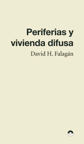 PERIFERIAS Y VIVIENDA DIFUSA