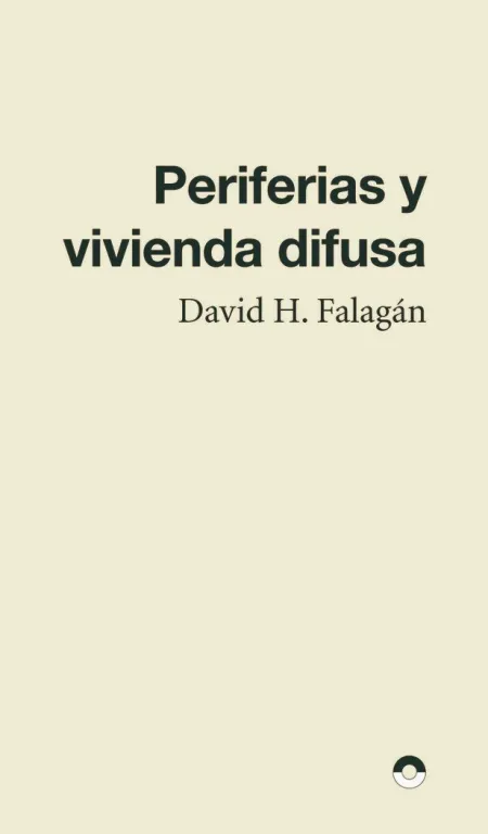 Periferias y Vivienda Difusa