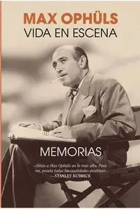 Max Ophüls. Vida en Escena