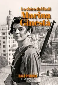 Marina Ginesta, la Chica del Fusil