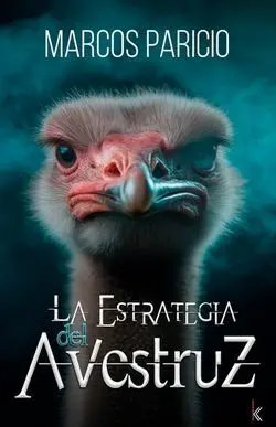 La Estrategia del Avestruz