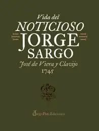 Vida del Noticioso Jorge Sargo