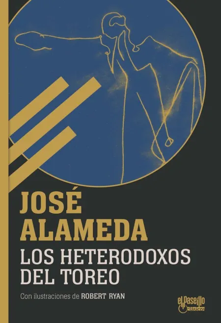 Los Heterodoxos del Toreo