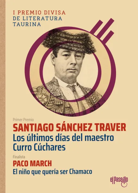 Los Ultimos Dias del Maestro Curro Cuchares