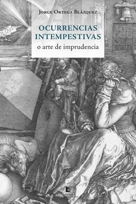 Ocurrencias Intempestivas o Arte de Imprudencia