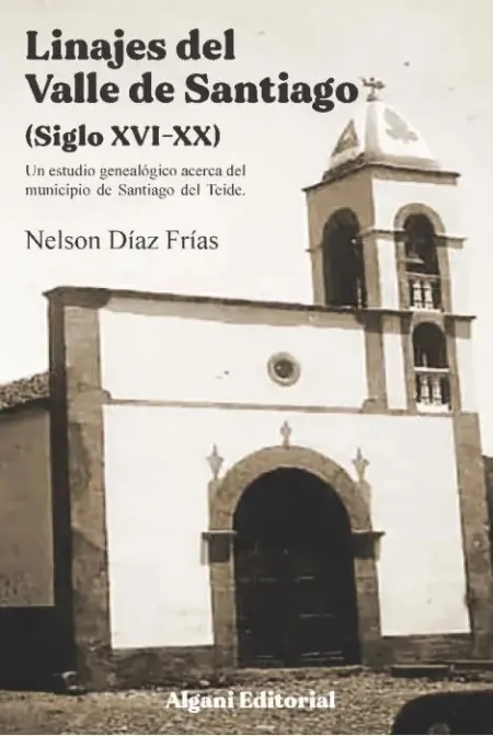 Linajes del Valle de Santiago (Siglo Xvi-Xx)