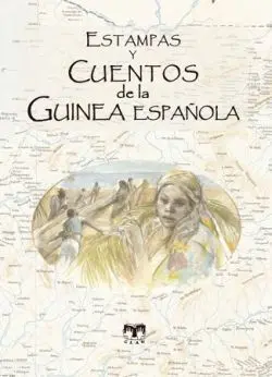 Estampas y Cuentos de la Guinea Española