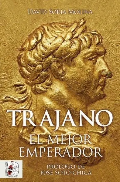 Trajano. El Mejor Emperador