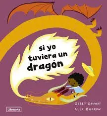 Si yo Tuviera un Dragon