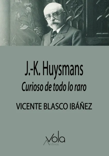 Huysmans: Curioso de Todo lo Raro