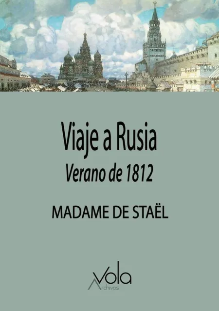 Viaje a Rusia. Verano de 1812