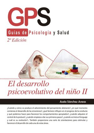 DESARROLLO PSICOEVOLUTIVO DEL NIÑO II - GUIAS DE PSICOLOGIA Y SALUD