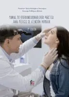 Manual de Otorrinolaringologia Practica para Medicos en Atencion Primaria