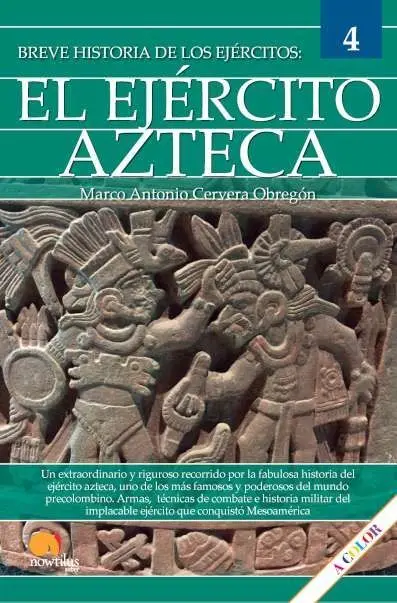 El Ejercito Azteca. Breve Historia de los Ejericto 4