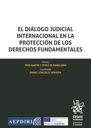 EL DIALOGO JUDICIAL INTERNACIONAL EN LA PROTECCION DE LOS DERECHOS FUNDAMENTALES