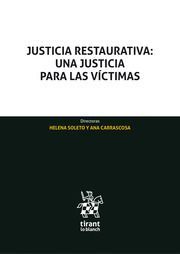 JUSTICIA RESTAURATIVA: UNA JUSTICA PARA LAS VICTIMAS