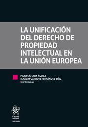 LA UNIFICACION DEL DERECHO DE PROPIEDAD INTELECTUAL EN LA UNION EUROPEA