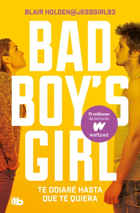 Te Odiaré Hasta que te Quiera (Bad Boy's Girl 1)