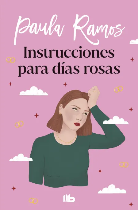 Instrucciones para Días Rosas (Trilogía ellas 2)