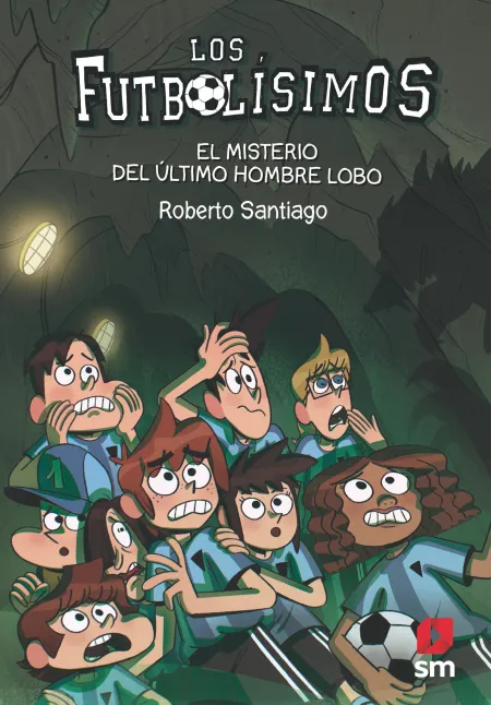Los Futbolísimos 16 el Misterio del Último Hombre Lobo
