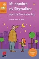 Mi Nombre Es Skywalker (Lectura Fácil)