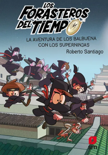 La Aventura de los Balbuena con los Superninjas - Forasteros del Tiempo 10