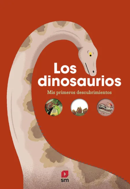 Los Dinosaurios. Mis Primeros Descubrimientos