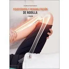 Fisioterapia y Rehabilitacion de Rodilla 3ª Edicion