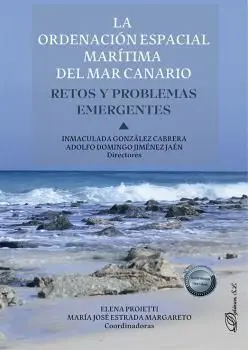 La Ordenación Espacial Marítima del Mar Canario. Retos y Problemas Emergentes