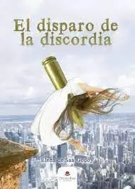 El Disparo de la Discordia