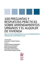 100  PREGUNTAS Y RESPUESTAS PRÁCTICAS SOBRE ARRENDAMIENTOS URBANOS Y EL ALQUILER DE VIVIENDAS
