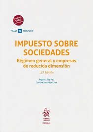 IMPUESTO SOBRE SOCIEDADES: REGIMEN GENERAL Y EMPRESAS DE REDUCIDA DIMENSION