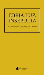 Ebria Luz Insepulta