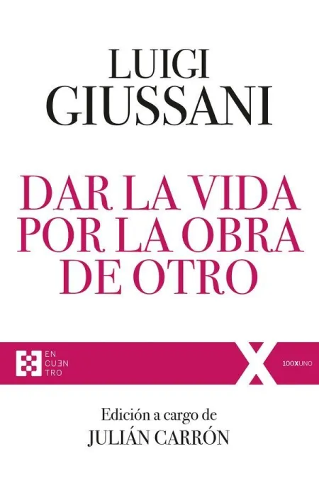 Dar la Vida por la Obra de Otro