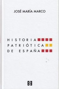 HISTORIA PATRIÓTICA DE ESPAÑA