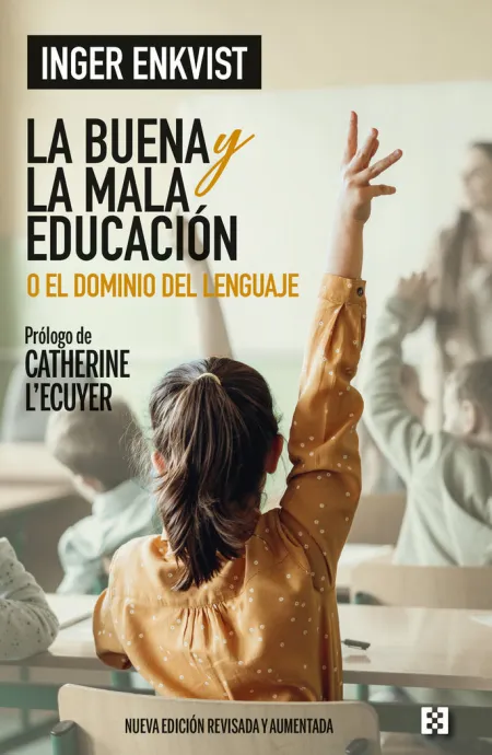 La Buena y la Mala Educación o el Dominio del Lenguaje