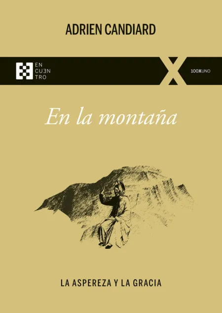 En la Montaña. La Aspereza y la Gracia
