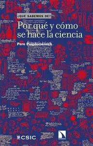 Por que y Como se Hace la Ciencia. Que Sabemos De?