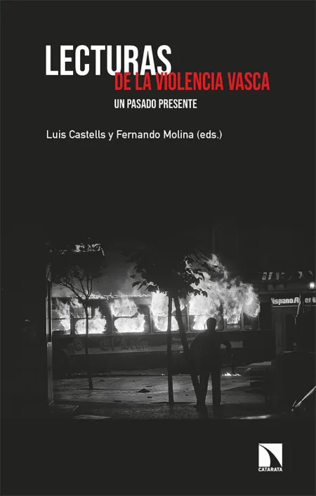 Lecturas de la Violencia Vasca. Un Pasado Presente