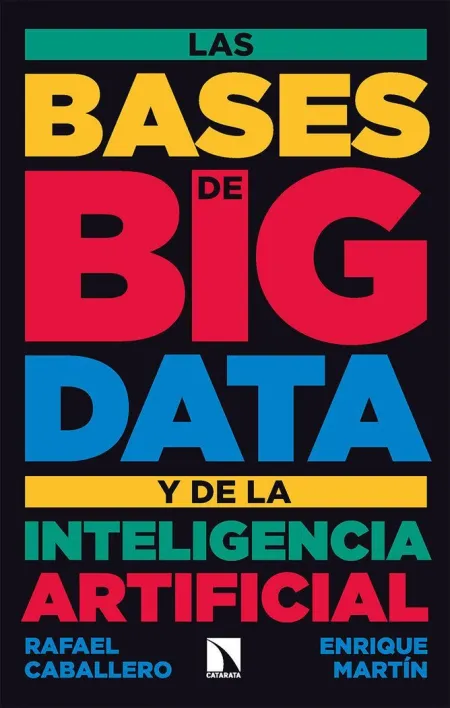 Las Bases de Big Data y de la Inteligencia Artificial