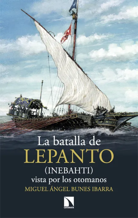 La Batalla de Lepanto (Inebahti) Vista por los Otomanos
