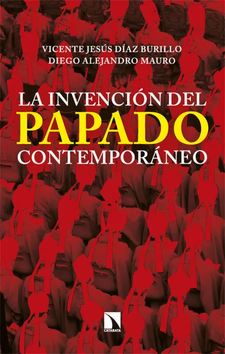 La Invencion del Papado Contemporaneo