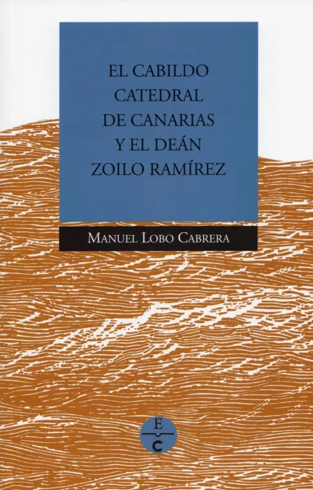Cabildo Catedral de Canarias y el Dean Zoilo
