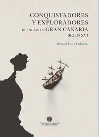 Conquistadores y Exploradores de Indias en Gran Canaria. Sig